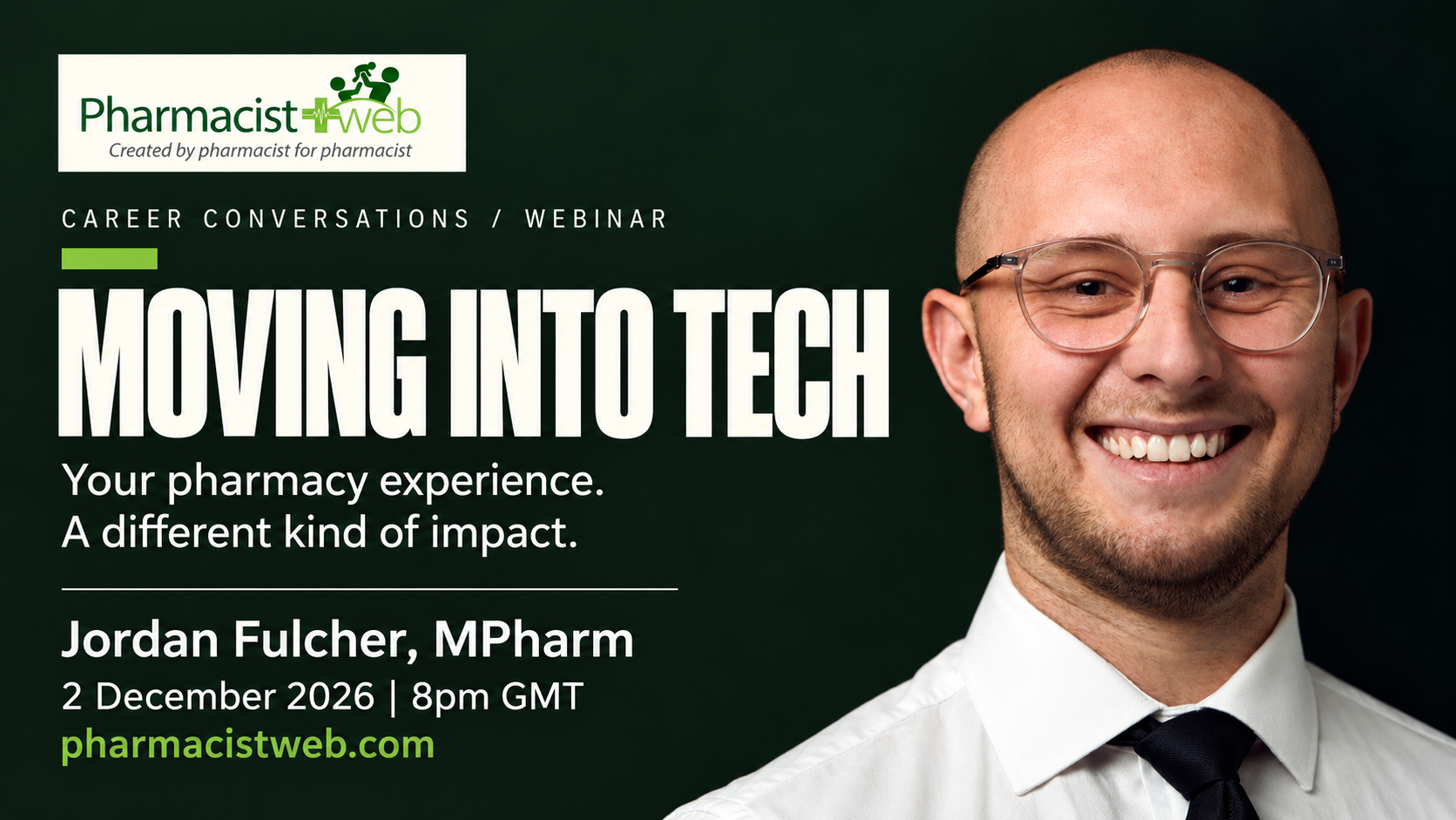Moving into Tech webinar with Jordan Fulcher, MPharm — 2 December 2026 at 8pm GMT, hosted by Pharmacistweb